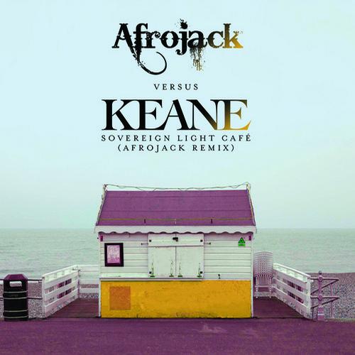 Afrojack vs. Keane - Sovereign Light Cafe (Afrojack Remix).jpg