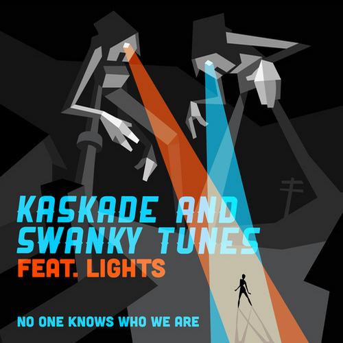 Kaskade & Swanky Tunes feat. Lights - No One Knows Who We Are (Original Mix).jpg