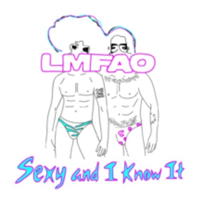 LMFAO - SEXY AND I KNOW IT (Hanter Bootleg 2k12).jpg : 【추 천】LMFAO Sexy And I Know It (Manuur Remix)